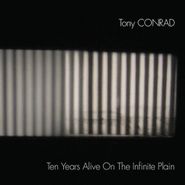 Tony Conrad, Ten Years Alive On The Infinite Plain (CD)