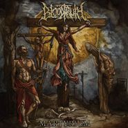 Bloodtruth, Martyrium (CD)