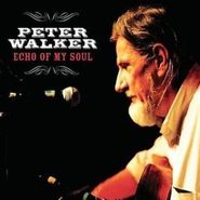 Peter Walker, Echo of My Soul (CD)