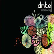 Dntel, Something Always Goes Wrong / Early Works For Me If It Works For You / Early Works For Me If It Works For You II (CD)