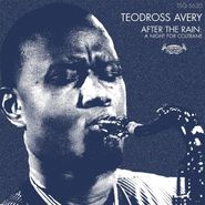Teodross Avery, After The Rain: A Night For Coltrane (CD)