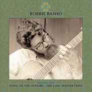Robbie Basho, Selections From Song Of The Avatars: The Lost Master Tapes [Record Store Day] (LP)