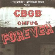 Various Artists, CBGB Forever Presented By Little Steven's Underground Garage (CD)