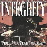 Integrity, Those Who Fear Tomorrow [Anniversary Edition] (CD)