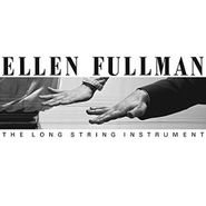 Ellen Fullman, The Long String Instrument (LP)
