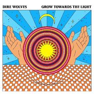 Dire Wolves, Grow Towards The Light (LP)