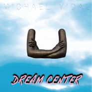 Michael Vidal, Dream Center (CD)