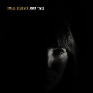 Anna Tivel, Small Believer (CD)