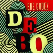 Debo Band, Ere Gobez (LP)