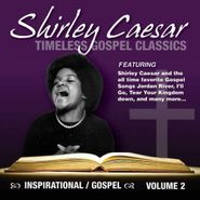 Shirley Caesar, Timeless Gospel Classics - Inspirational / Gospel Classics Volume 2 (CD)
