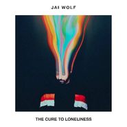 Jai Wolf, The Cure To Loneliness (LP)