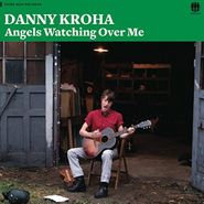 Danny Kroha, Angels Watching Over Me (LP)