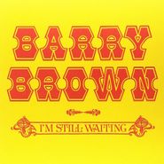 Barry Brown, I'm Still Waiting (LP)