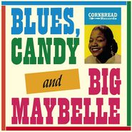 Big Maybelle, Blues, Candy & Big Maybelle (LP)