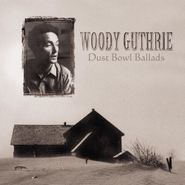 Woody Guthrie, Dust Bowl Ballads (LP)