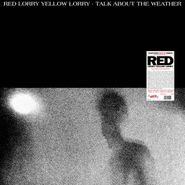 Red Lorry Yellow Lorry, Talk About The Weather [Record Store Day] (LP)