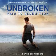 Brandon Roberts, Unbroken: Path To Redemption [OST] (CD)