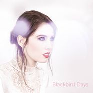 Blackbird Days, Blackbird Days (CD)