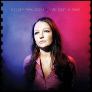 Kelsey Waldon, I've Got A Way (CD)