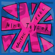 Mike Taylor, Electric Feel / Sweetness [Record Store Day] (7")