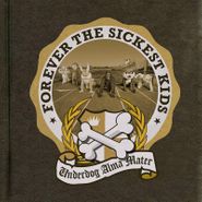 Forever The Sickest Kids, Underdog Alma Mater [10th Anniversary Edition] (LP)