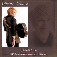 Shawn Colvin, Steady On [30th Anniversary Acoustic Version] (CD)