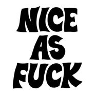 Nice As Fuck, Nice As Fuck [Pink Vinyl] (LP)