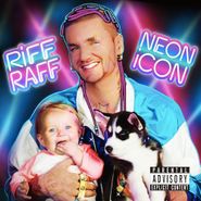 Riff Raff, Neon Icon (LP)