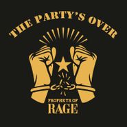 Prophets Of Rage, The Party's Over [Black Friday] (LP)