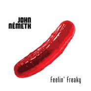 John Nemeth, Feelin' Freaky (CD)