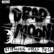 Dead Moon, Strange Pray Tell (CD)