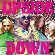 Various Artists, Upside Down Vol. 5: Coloured Dreams From The Underworld 1966-1971 (CD)
