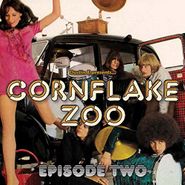 Various Artists, Dustin E Presents.. Cornflake Zoo Episode Two (CD)