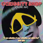 Various Artists, Curiosity Shop Vol. 5: A Rare Collection Of Aural Antiquities & Objets D'Art 1965-1969 (CD)