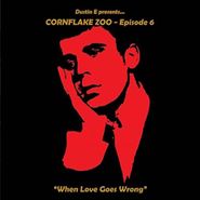 Various Artists, Dustin E Presents...Cornflake Zoo Episode Six (CD)