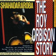 Roy Orbison, Roy Orbison Story: Shahadararoba (CD)