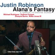 Justin Robinson, Alana's Fantasy (CD)