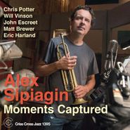 Alex Sipiagin, Moments Captured (CD)