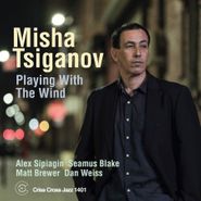 Misha Tsiganov, Playing With The Wind (CD)