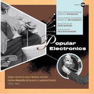 Various Artists, Popular Electronics: Early Dutch Electronic Music From Philips Research Laboratories 1956-1963 [Box Set](CD)