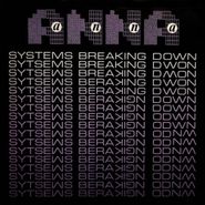 ANNA, Systems Breaking Down (12")