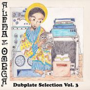 Alpha & Omega, Dubplate Selection Vol. 3 (LP)