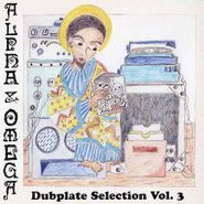 Alpha & Omega, Dubplate Selection Vol. 3 (CD)
