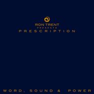 Ron Trent, Prescription: Word, Sound & Power (CD)