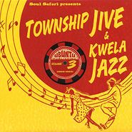 Various Artists, Soul Safari Presents Township Jive & Kwela Jazz Volume 3 (1960-1965) (LP)