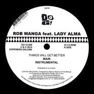 Rob Manga, Things Will Get Better (12")