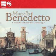 Benedetto Marcello, Marcello B.: 6 Sonatas For Cello &  Basso Continuo, Op. 1 (CD)