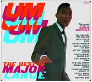 Major Lance, Um, Um, Um, Um, Um, Um: The Best Of Major Lance [180 Gram Vinyl] (LP)