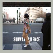 Giovanca, Subway Silence [180 Gram Vinyl] (LP)