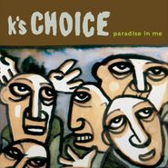 K's Choice, Paradise In Me [180 Gram Vinyl] (LP)